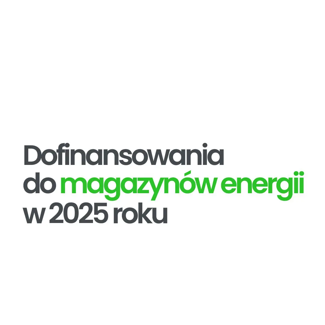 dostepne-dofinansowania-do-magazynow-energii-w-2025-roku