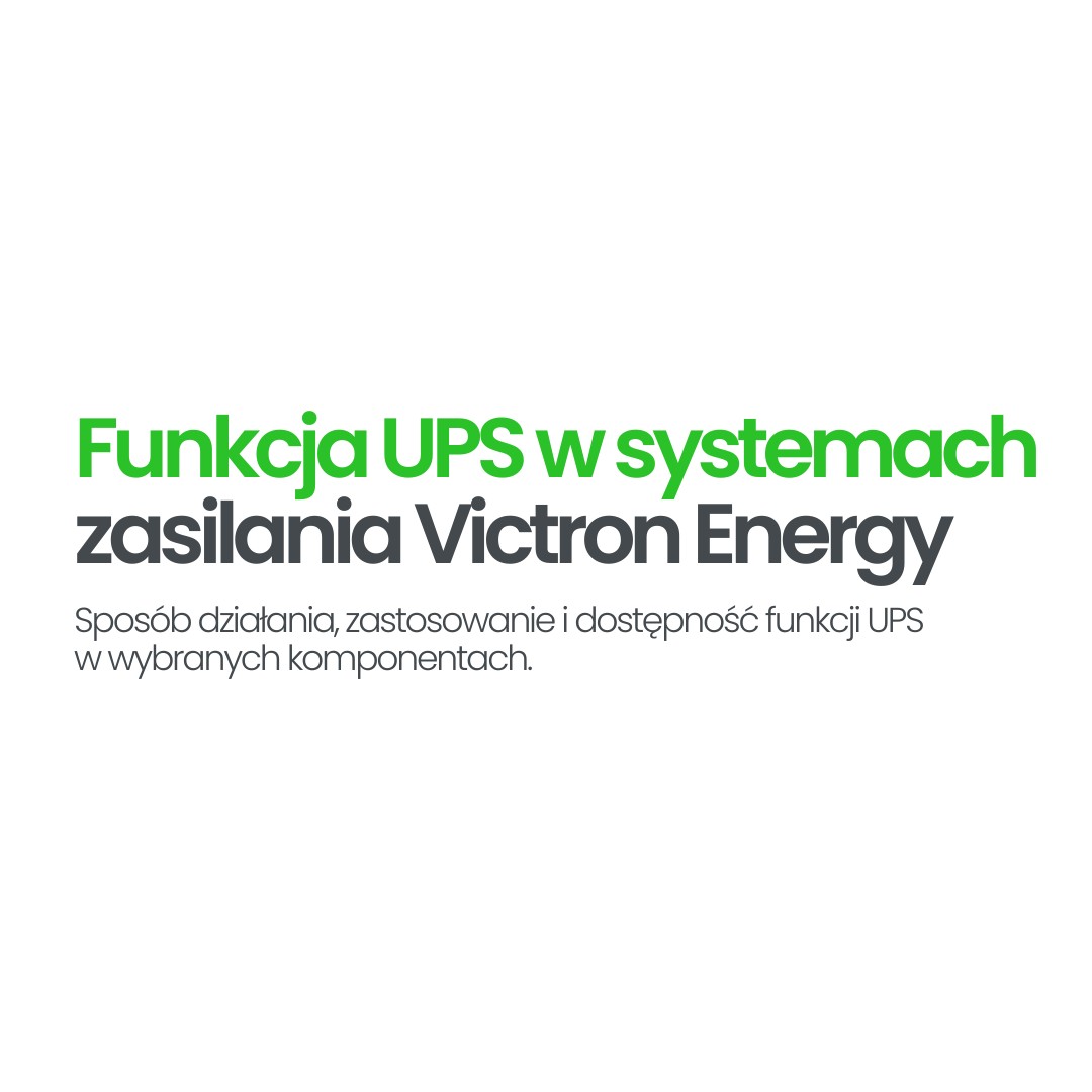 Funkcja UPS w systemach energetycznych Victron Energy