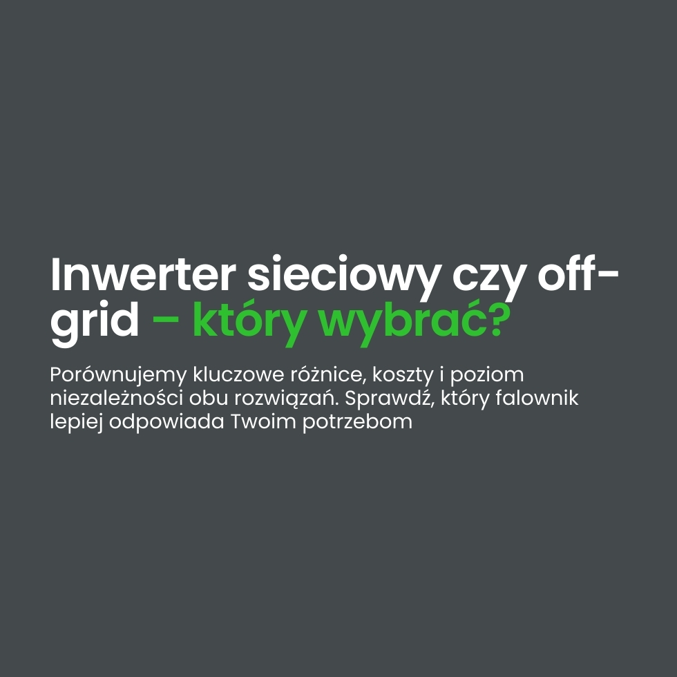 inwerter sieciowy czy off grid