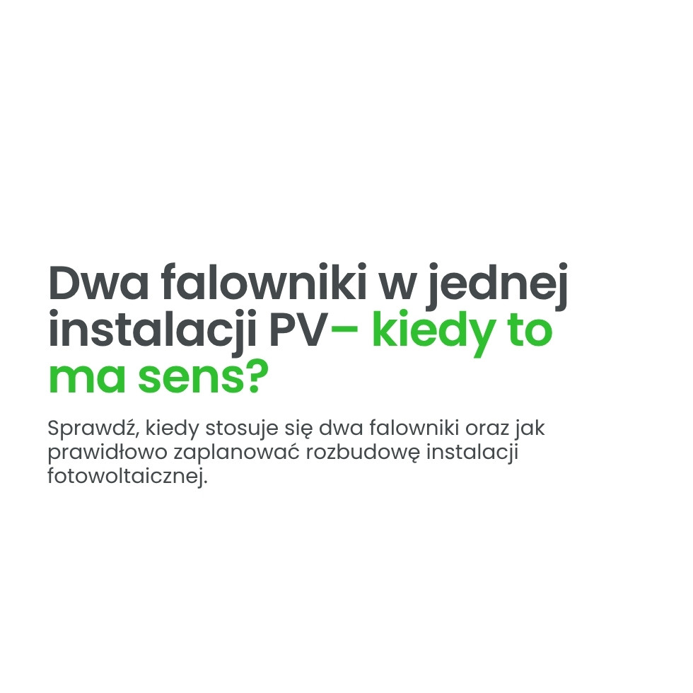 dwa falowniki w jednej instalacji fotowoltaicznej