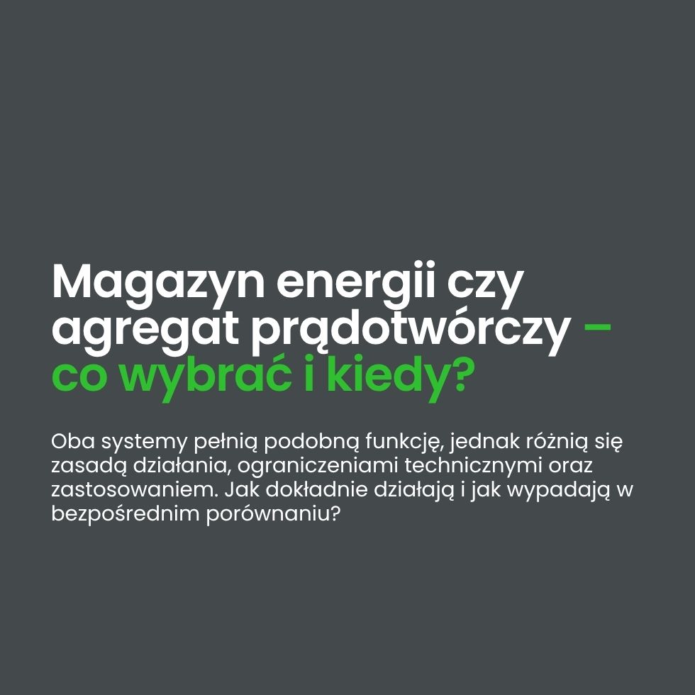 Magazyn energii oraz agregat prądotwórczy pełnią podobną funkcję, ale różnią się zasadą działania.
